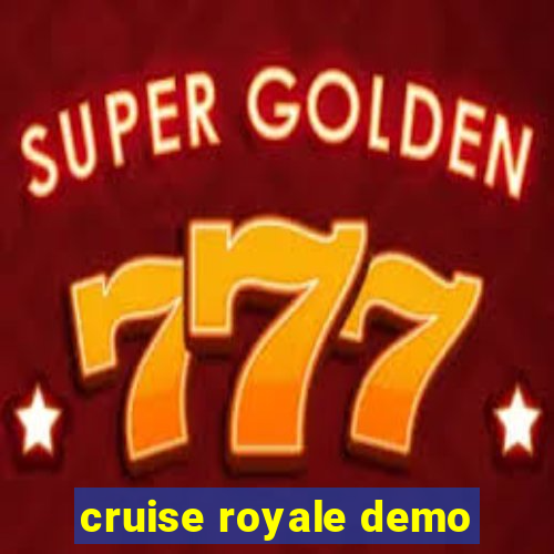 cruise royale demo